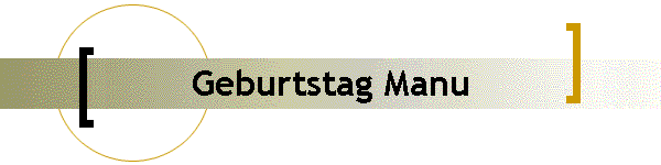 Geburtstag Manu