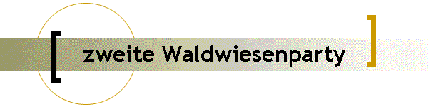 zweite Waldwiesenparty