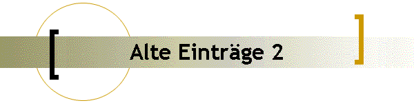 Alte Eintrge 2